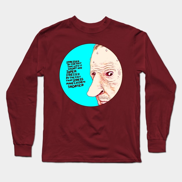 Stressed by the Fact Long Sleeve T-Shirt by tom af brockbrock